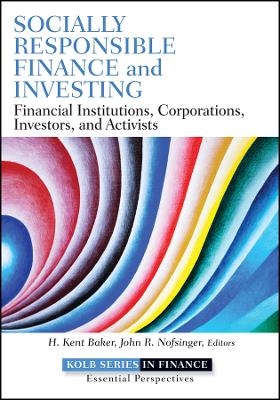 Socially Responsible Finance and Investing &ndash; Financial Institutions, Corporations, Investors, and Activists - HK Baker