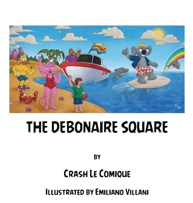 The Debonair Square - Crash Le Comique