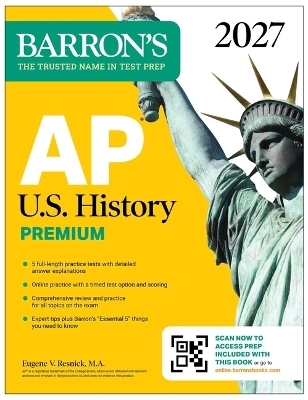 AP U.S. History Premium, 2027: 5 Practice Tests + Comprehensive Review + Online Practice - Eugene V Resnick