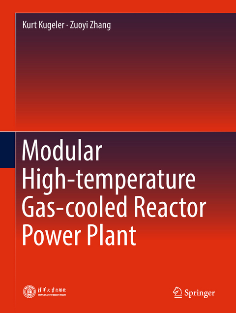 Modular High-temperature Gas-cooled Reactor Power Plant - Kurt Kugeler, Zuoyi Zhang