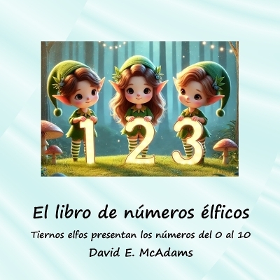 El libro de n&uacute;meros &eacute;lficos - David E McAdams