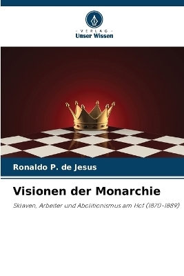 Visionen der Monarchie - Ronaldo P de Jesus