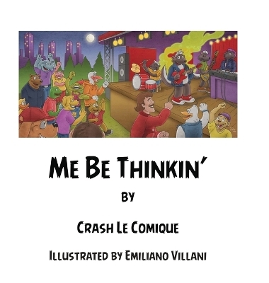 Me Be Thinkin' - Crash Le Comique