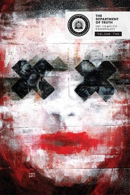 The Department of Truth: The Complete Conspiracy Deluxe Hardcover Book 2 - James Tynion IV, Scott Snyder