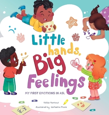 Little Hands, Big Feelings - Vielka L Montout