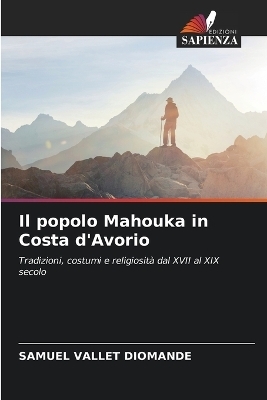 Il popolo Mahouka in Costa d'Avorio - Samuel Vallet DIOMANDE