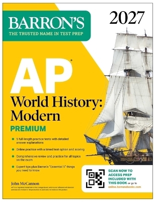 AP World History: Modern Premium, 2027: Prep Book with 5 Practice Tests + Comprehensive Review + Online Practice - John McCannon