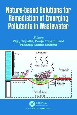 Nature-based Solutions for Remediation of Emerging Pollutants in Wastewater - 