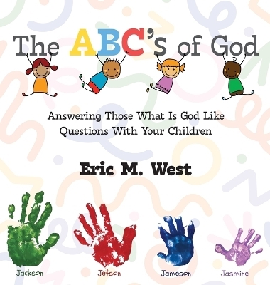 The ABC's of God - Eric M West