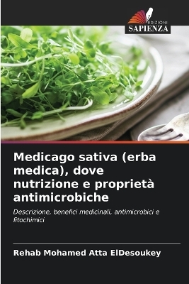 Medicago sativa (erba medica), dove nutrizione e propriet&agrave; antimicrobiche - Rehab Mohamed Atta ElDesoukey