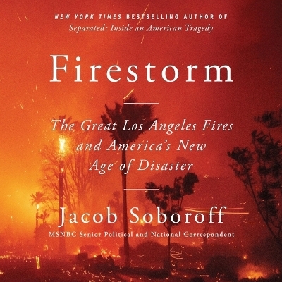 Firestorm - Jacob Soboroff