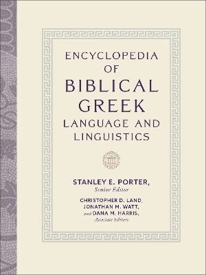 Encyclopedia of Biblical Greek Language and Linguistics