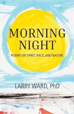 Morning Night - Dr Larry Ward