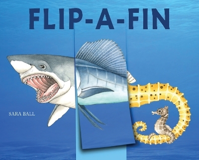 Flip-a-Fin - Sara Ball