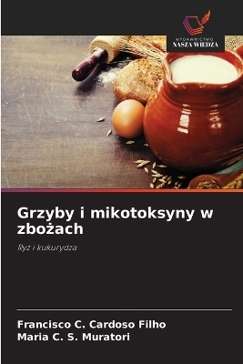 Grzyby i mikotoksyny w zbożach