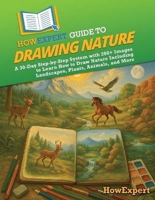 HowExpert Guide to Drawing Nature