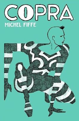Copra Master Collection Book Two - Michel Fiffe
