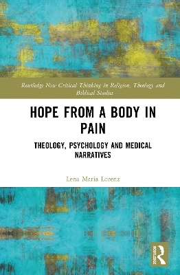 Hope from a Body in Pain - Lena Maria Lorenz