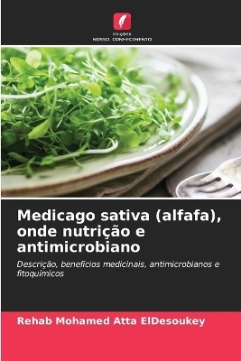 Medicago sativa (alfafa), onde nutrição e antimicrobiano