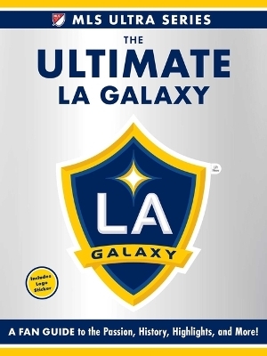 The Ultimate La Galaxy -  Adams Media