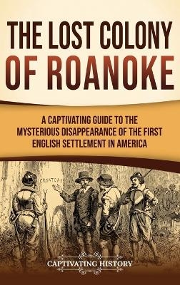 The Lost Colony of Roanoke