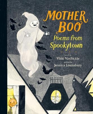 Mother Boo: Poems from Spookytown - Vikki Vansickle