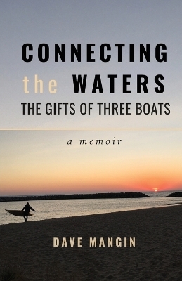 Connecting the Waters - Dave Mangin