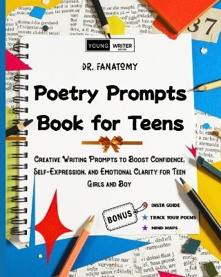 Poetry Prompts Book for Teens - Dr Fanatomy