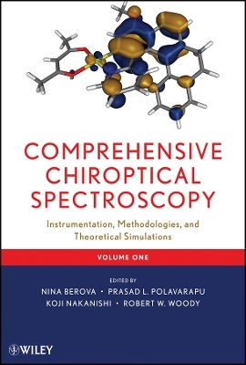 Comprehensive Chiroptical Spectroscopy: Instrument ation, Methodologies, and Theoretical Simulations - Nina Berova, Prasad L. Polavarapu, Koji Nakanishi, Robert W. Woody