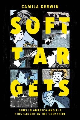 Soft Targets - Camila Kerwin