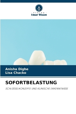 Sofortbelastung - Anisha Dighe, Lisa Chacko