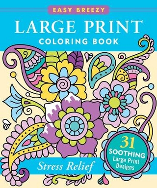 Stress-Relief Large Print Coloring Book - Big and Simple Designs for All Ages