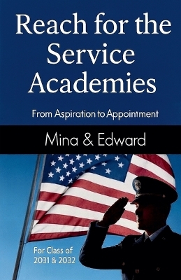 Reach for the Service Academies - Mina &amp Edward;  