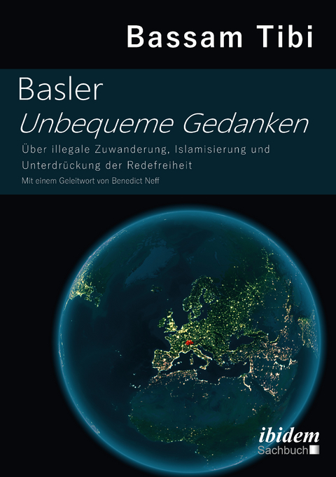 Basler Unbequeme Gedanken - Bassam Tibi