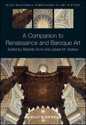 A Companion to Renaissance and Baroque Art - B Bohn