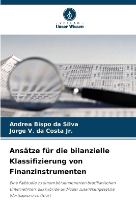 Ansätze für die bilanzielle Klassifizierung von Finanzinstrumenten