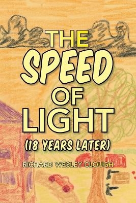 The Speed of Light (18 Years Later) - Richard Wesley Clough