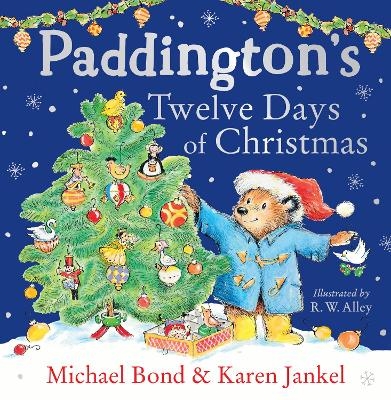Paddington&rsquo;s Twelve Days of Christmas - Michael Bond, Karen Jankel