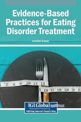Evidence-Based Practices for Eating Disorder Treatment - Jennifer Schulz