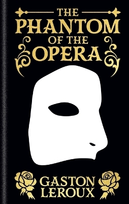 The Phantom of the Opera - Monsieur Gaston Leroux