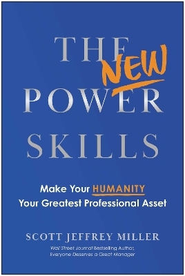 The New Power Skills - Scott Jeffrey Miller