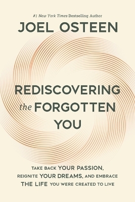 Rediscovering the Forgotten You - Joel Osteen