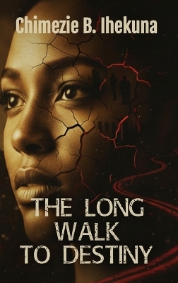 The Long Walk to Destiny