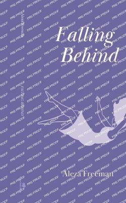 Falling Behind - Aleza Freeman