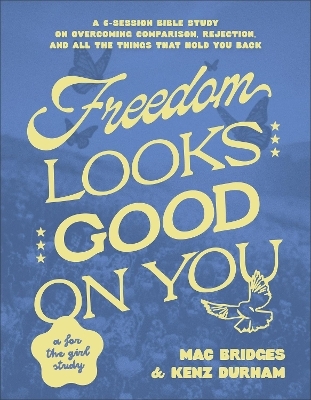 Freedom Looks Good on You - Mac Bridges, Kenz Durham