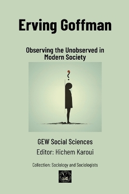 Erving Goffman -  Gew Social Sciences