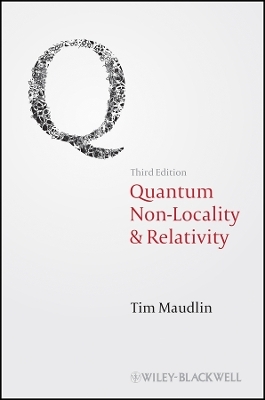 Quantum Non–Locality and Relativity 3e - Tim Maudlin