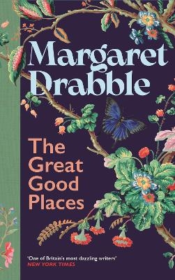 The Great Good Places - Margaret Drabble