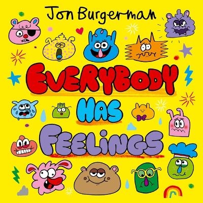 Everybody Has Feelings - Jon Burgerman