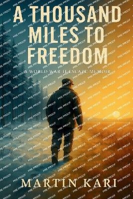 A Thousand Miles to Freedom